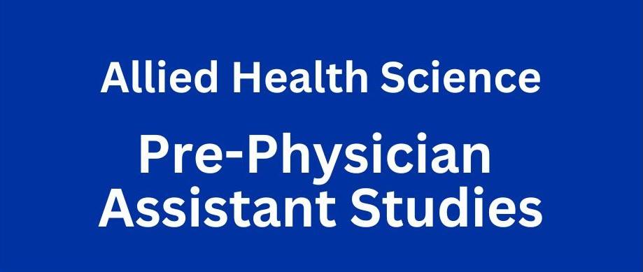 allied Health sciences pre physician assistant studies